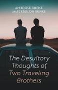 The Desultory Thoughts of Two Traveling Brothers