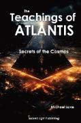 The Teachings Of Atlantis - Secrets of the Cosmos