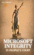 Microsoft Integrity in People's Court