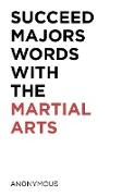 Succeed Majors Words with the Martial Arts