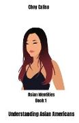 Understanding Asian Americans