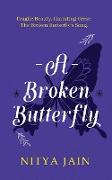 A broken Butterfly