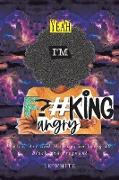Yeah I'm F?#king Angry