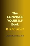 The CONVINCE YOURSELF Book