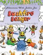 Adventures with Bobbie Bee - Bushfire Danger