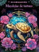 Mandalas de tortues | Livre de coloriage pour adultes | Dessins anti-stress pour encourager la créativité