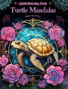 Turtle Mandalas | Adult Coloring Book | Anti-Stress and Relaxing Mandalas to Promote Creativity