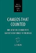 Cameos That Counted: Influential Characters Rarely Mentioned in the Bible