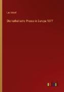 Die katholische Presse in Europa 1877
