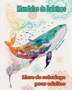 Mandalas de baleines | Livre de coloriage pour adultes | Dessins anti-stress pour encourager la créativité
