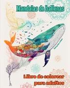 Mandalas de ballenas | Libro de colorear para adultos | Diseños antiestrés para fomentar la creatividad