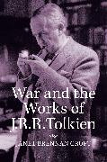 War and the Works of J.R.R. Tolkien