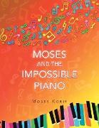 Moses And The Impossible Piano
