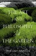 The Art and Philosophy of the Garden