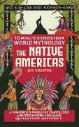 10-Minute Stories From World Mythology - The Native Americas