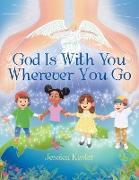 God Is with You Wherever You Go