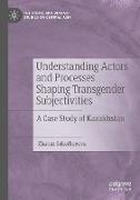 Understanding Actors and Processes Shaping Transgender Subjectivities