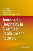 Tourism and Hospitality in Asia: Crisis, Resilience and Recovery
