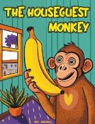 The Houseguest Monkey
