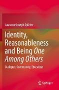 Identity, Reasonableness and Being One Among Others