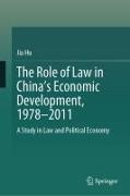 The Role of Law in China's Economic Development, 1978-2011