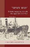 Spain Mad: British Engagement with the Spanish Civil War