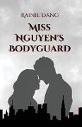 Miss Nguyen's Bodyguard