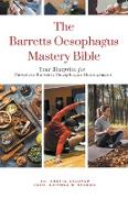 The Barretts Oesophagus Mastery Bible