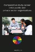 Comparative study career crisis public and private sector organisations