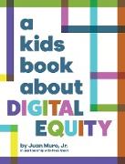 A Kids Book About Digital Equity