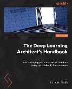 The Deep Learning Architect's Handbook