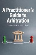 A Practitioner's Guide to Arbitration