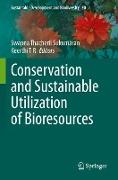 Conservation and Sustainable Utilization of Bioresources