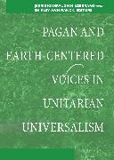 Pagan and Earth-Centered Voices in Unitarian Universalism