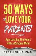 50 Ways to Love Your Parents