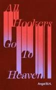 All Hookers Go To Heaven