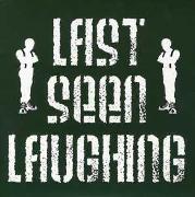 7-LAST SEEN LAUGHING