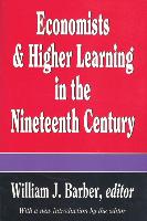 Economists and Higher Learning in the Nineteenth Century