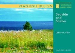 Planting and Design for Seaside and Shelter