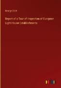 Report of a Tour of Inspection of European Light-House Establishments