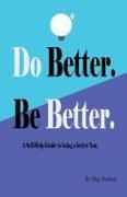 Do Better. Be Better