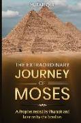 The Extraordinary Journey of Moses
