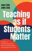 Teaching as if Students Matter