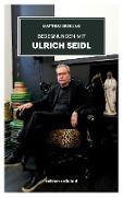 Begegnungen mit Ulrich Seidl