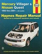Mercury Villager & Nissan Quest Automotive Repair Manual: Models Covered: All Mercury Villager and Nissan Quest Models 1993 Through 2001