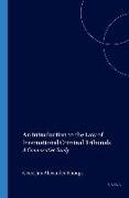 An Introduction to the Law of International Criminal Tribunals: A Comparative Study