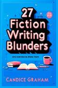 27 FICTION WRITING BLUNDERS