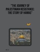 "The Journey of Palestinian Resistance
