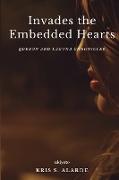 INVADES THE EMBEDDED HEARTS