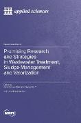 Promising Research and Strategies in Wastewater Treatment, Sludge Management and Valorization